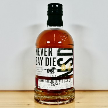 Whisk(e)y - Never Say Die...